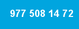 977 508 14 72